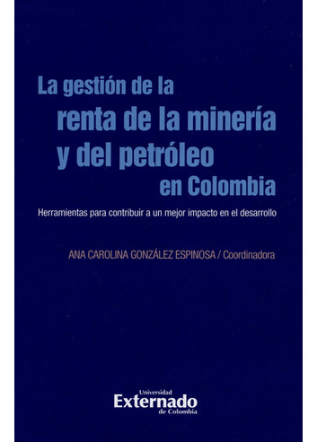 Libro La Gestion De La Renta De La Mineria Y Del Petroleo E