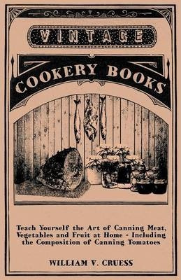 Libro Teach Yourself The Art Of Canning Meat, Vegetables ...
