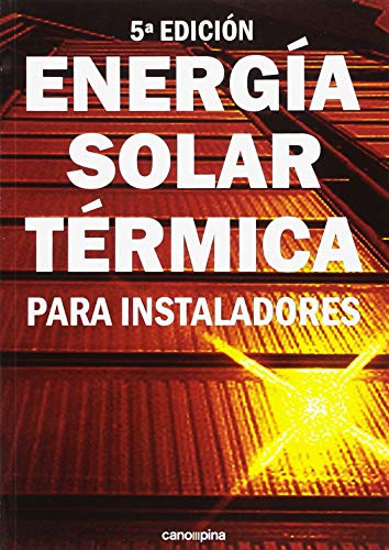 Libro Energía Solar Térmica Para Instaladores De Cano Pina