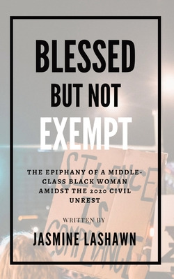 Libro Blessed But Not Exempt: The Epiphany Of A Middle-cl...