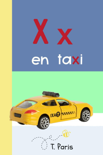 Libro: X En Taxi: Librito De La Letra X ~ Aprendiendo El Abe