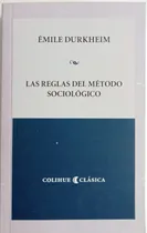 Comprar Las Reglas Del Método Sociológico.