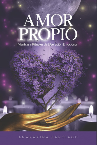 Libro: Amor Propio: Mantras Y Rituales De Liberación Emocion