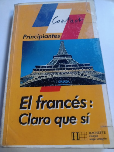 Imagen 1 de 5 de El Francés Claro Que Sí Curso Francés Solo Libro