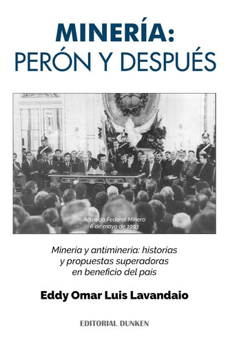 Mineria : Peron Y Despues..., De Eddy Lavandai. Editorial Dunken, Tapa Blanda En Español