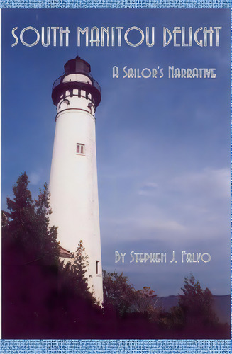 South Manitou Delight, De Stephen J Falvo. Editorial Createspace Independent Publishing Platform, Tapa Blanda En Inglés