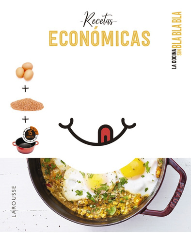 Cocina Sin Bla Bla Bla. Recetas Economicas Vv.aa. Larousse