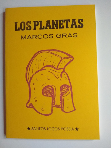 Marcos Gras Los Planetas Santos Locos Poesía