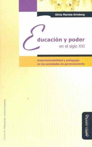 Educación Y Poder En El Siglo Xxi - Silvia Mariela Grinberg