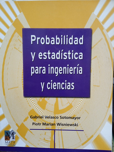 Probabilidad Y Estadística Para Ingeniería Y Ciencias 