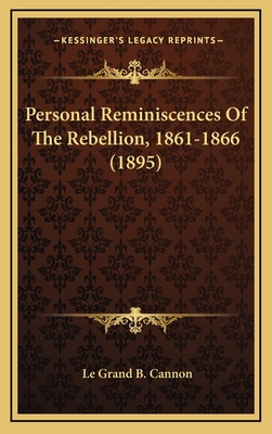 Libro Personal Reminiscences Of The Rebellion, 1861-1866 ...