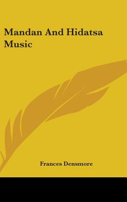 Libro Mandan And Hidatsa Music - Densmore, Frances
