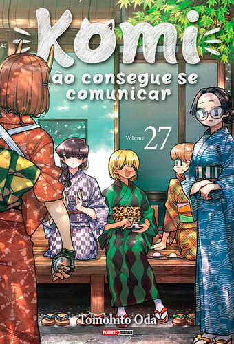 Komi Não Consegue Se Comunicar Vol. 27: Não Consegue Se Comunicar, De Tomohito Oda., Vol. 27. Editorial Panini, Capa Mole, Edição 27 Em Português, 2024