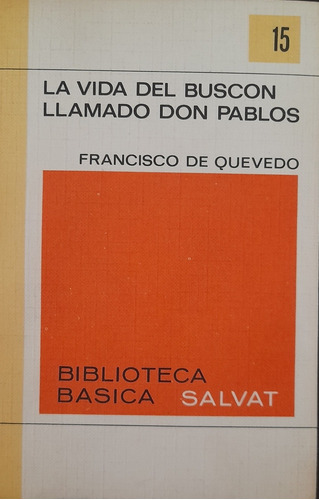 La Vida Del Buscón. Quevedo. Belgrano. 