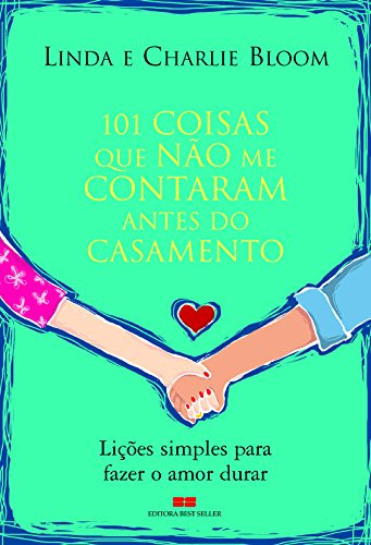 101 COISAS QUE NÃO ME CONTARAM ANTES DO CASAMENTO, de Bloom, Linda. Editorial Editora Best Seller Ltda, capa mole em português, 2005