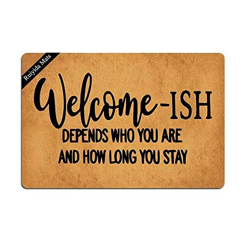 Tapete De Entrada  Welcome Ish Depends On Who You Are A...