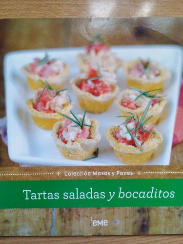 Tartas Ensaladas Y Bocaditos Coleccion Masas Y Panes A99