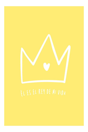 Libro: Libreta Él Es El Rey De Mi Vida Amarillo Pastel: Diar