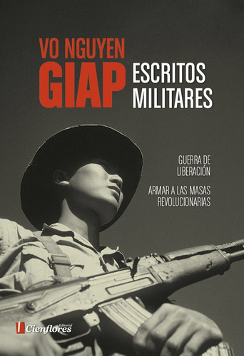 Escritos Militares, De Vo Nguyen Giap. Editorial Cienflores En Español