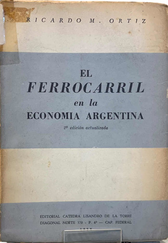 El Ferrocarril En La Economia Argentina Ricardo Ortiz