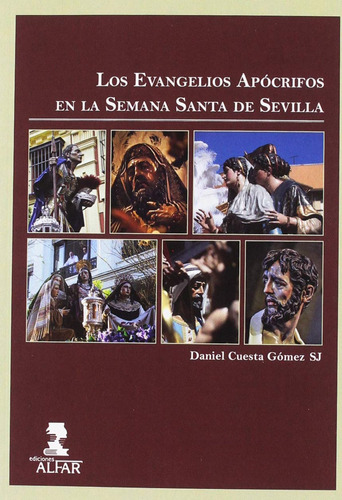 Libro Los Evangelios Apócrifos En La Semana Santa De Sevilla