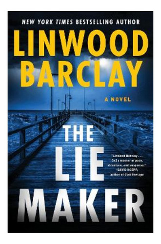 The Lie Maker - Linwood Barclay. Eb4