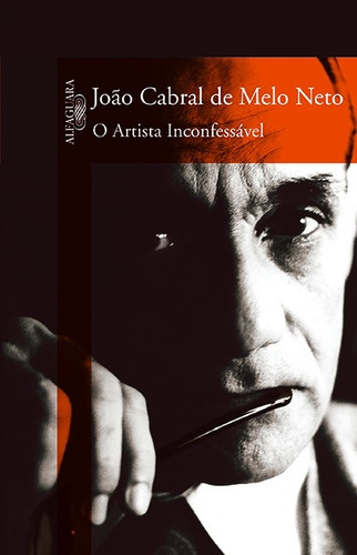 O artista inconfessável, de Neto, João Cabral de Melo. Editora Schwarcz SA, capa mole em português, 2007