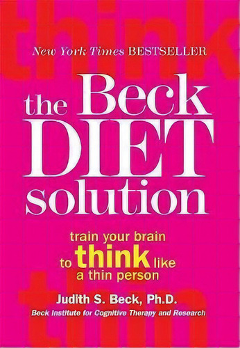 Beck Diet Solution, De Judith Beck. Editorial Oxmoor House Incorporated, Tapa Blanda En Inglés