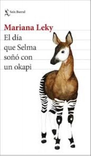 Dia Que Selma Soño Con Okapi, El