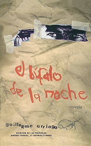 Libro : El Bufalo De La Noche (night Buffalo) - Arriaga,...