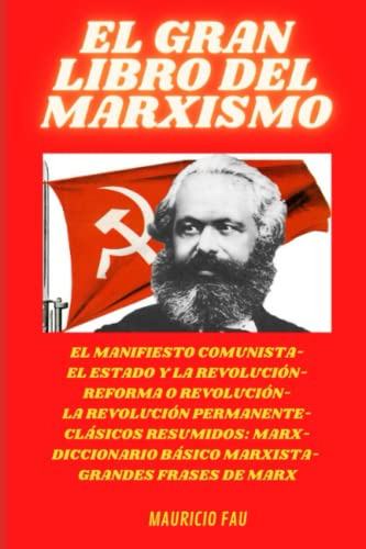 El Gran Libro Del Marxismo: El Manifiesto Comunista-el Estad