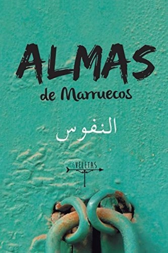 Libro : Almas De Marruecos Historias Sobre La Cultura...