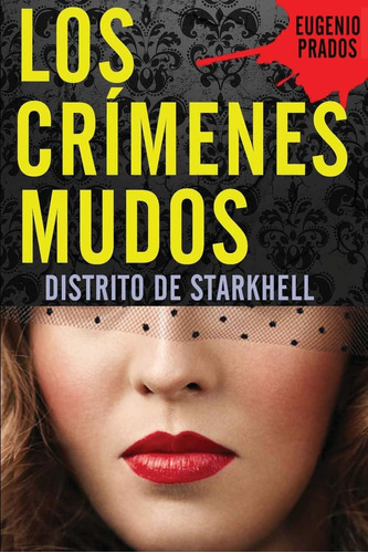 Libro: Los Crímenes Mudos (distrito De Starkhell) (spanish