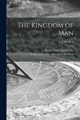 Libro The Kingdom Of Man; Vol. 28, No. 9 - Chamberlin, Ra...