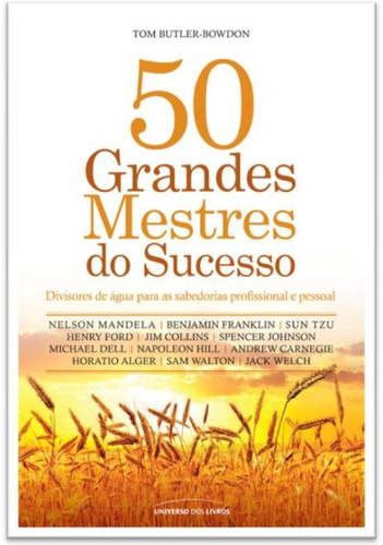 50 grandes mestres do sucesso, de Butler-Bowdon, Tom. Editorial Universo dos Livros Editora LTDA, capa mole em português, 2013