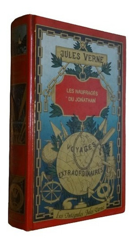 Jules Verne. Les Naufragés Du Jonathan. Voyages Extraordinai