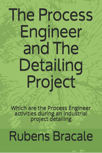 Libro: The Process Engineer And The Detailing Project: Which