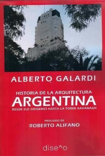 Historia De La Arquitectura Argentina, De Galardi