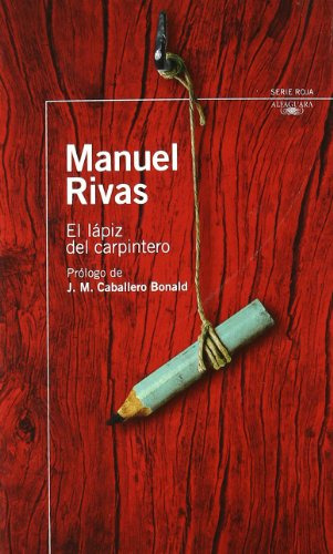 Libro El Lápiz Del Carpintero De Manuel Rivas Ed: 1