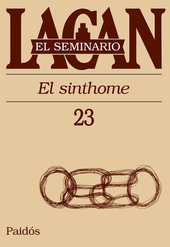 Imagen 1 de 3 de Seminario 23 - El Sinthome, Jacques Lacan, Paidós