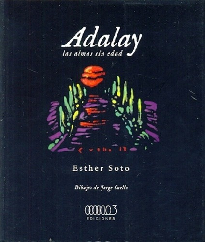 Adalay - Soto, Esther, de SOTO, ESTHER. Editorial Ciclo3 en español