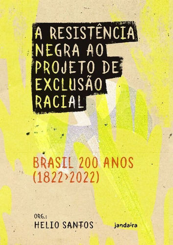 A Resistência Negra Ao Projeto De Exclusão Racial   Brasil