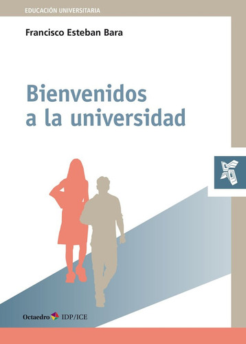 Libro Bienvenidos A La Universidad - Esteban Bara, Franci...