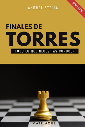 Libro: Finales De Torres: Todo Lo Que Necesitas Conocer (spa