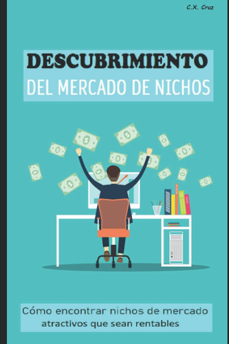 Libro: Descubrimiento Del Mercado De Nichos: Cómo Encontrar 