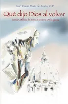 Comprar Libro: Qué Dijo Dios Al Volver: Santa Catalina De Siena, Doc