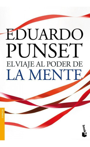 Libro El Viaje Al Poder De La Mente De Eduardo Punset