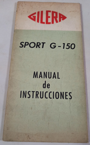 Antiguo Libro De Instrucciones Gilera Sport G - 150 Año 1957 (Usado)