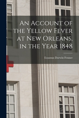 Libro An Account Of The Yellow Fever At New Orleans, In T...