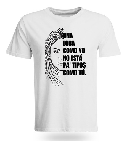 Camiseta Shakira Personalizada Frases Unisex Adultos Música